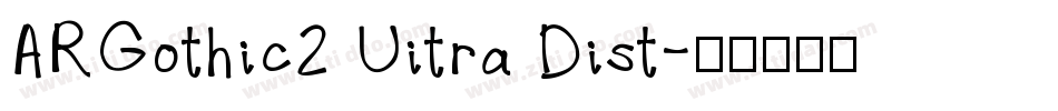 ARGothic2 Uitra Dist字体转换